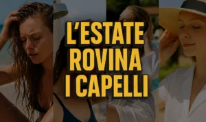 L'estate rovina i capelli